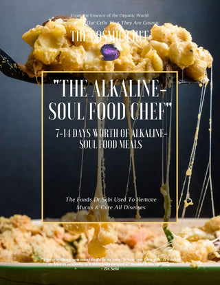 The Alkaline Soul Food Chef - The Cosmic Chef